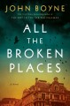 All the broken places : a novel  Cover Image