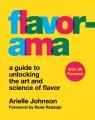 Flavorama : a guide to unlocking the art and science of flavor  Cover Image