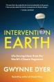 Intervention Earth : life-saving ideas from the world's climate engineers  Cover Image