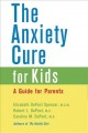 Go to record The anxiety cure for kids : a guide for parents